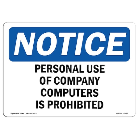 Signmission OSHA Notice Sign, 18" Height, Aluminum, NOTICE Personal Use Of Computers Prohibited Sign, Landscape OS-NS-A-1824-L-16339